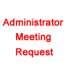 Administrator Meeting Request